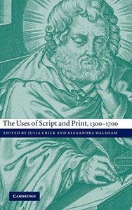 The Uses of Script and Print, 1300-1700