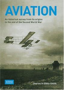 Aviation: An Historical Survey from Its Origins to the End of the Second World War