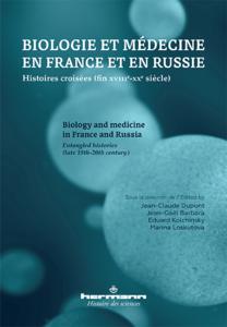 Biologie et médecine en France et en Russie : histoires croisées, fin XVIIIe-XXe siècle