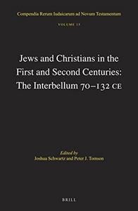 Jews and Christians in the first and second centuries : the interbellum 70-132 CE