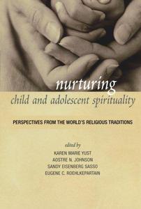 Nurturing Child and Adolescent Spirituality