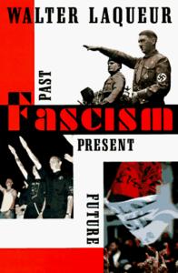 Fascism : Past, Present, Future
