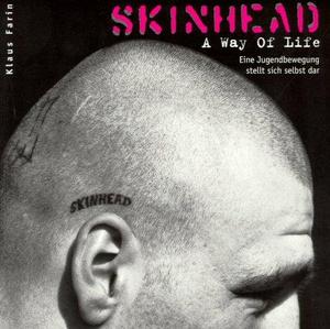 Skinhead : a way of life : eine Jugendbewegung stellt sich selbst dar
