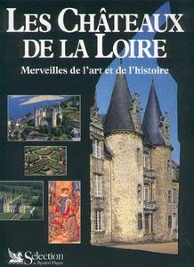 Les châteaux de la Loire : merveilles de l'art et de l'histoire