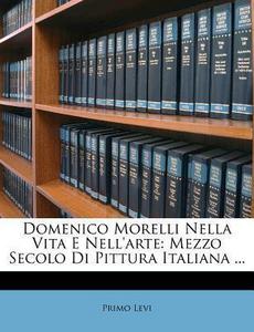 Domenico Morelli Nella Vita E Nell'arte