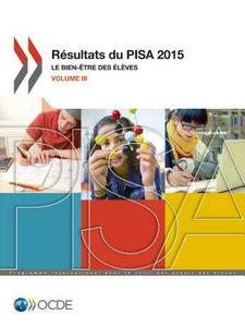PISA Résultats du PISA 2015 (Volume III) Le bien-être des élèves