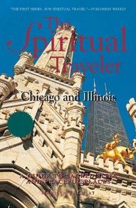 The Spiritual Traveler: Chicago and Illinois