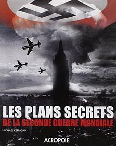 Les plans secrets de la Seconde guerre mondiale