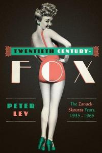 Twentieth Century-Fox: The Zanuck-Skouras Years, 1935–1965