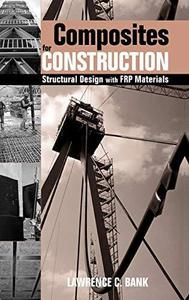 Composites for Construction: Structural Design with FRP Materials