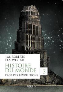 Histoire du monde 03: L'âge des révolutions