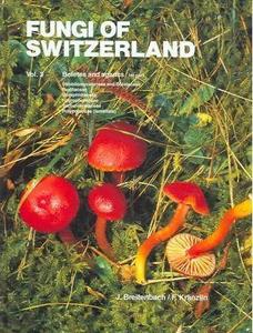 Fungi of Switzerland : a contribution to the knowledge of the fungal flora of Switzerland