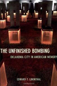 The unfinished bombing : Oklahoma City in American history