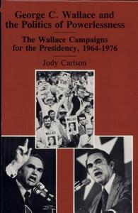 George C. Wallace and the Politics of Powerlessness