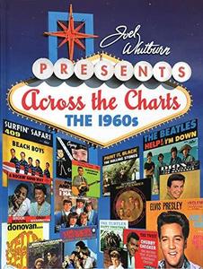 Joel Whitburn presents Across the charts, the 1960s.