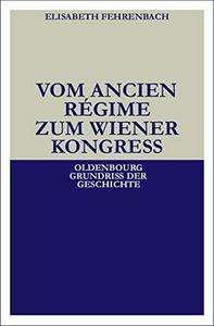 Vom Ancien Régime zum Wiener Kongress
