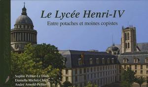 Le Lycée Henri IV : entre potaches et moines copistes