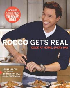 Rocco Gets Real : Cook at Home Every Day