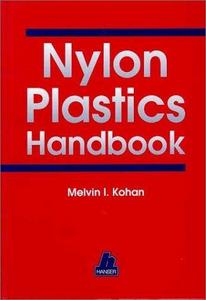 Nylon plastics handbook : with 384 figures and 169 tables