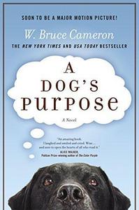 A Dog's Purpose (A Dog's Purpose, #1)