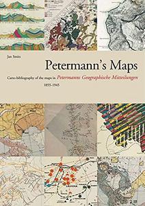 Petermann's maps : carto-bibliography of the maps in "Petermanns Geographische Mitteilungen" 1855-1945