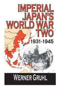 Imperial Japan's World War Two: 1931-1945