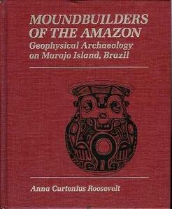 Moundbuilders of the Amazon