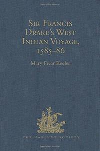 Sir Francis Drake's West Indian Voyage, 1585-86 (Hakluyt Society, Second Series)