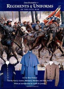 Don Troiani's Regiments & Uniforms of the Civil War