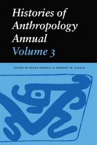 Histories of anthropology annual. Volume 3