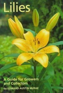 Lilies : A Guide for Growers and Collectors