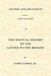 The Textual history of the letter to the Romans