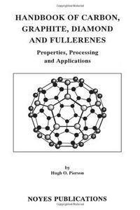 Handbook of Carbon, Graphite, Diamond and Fullerenes