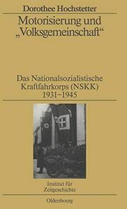 Motorisierung und "Volksgemeinschaft" : das Nationalsozialistische Kraftfahrkorps (NSKK) 1931-1945