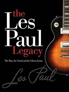 The early years of the Les Paul legacy, 1915-1963