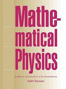 Mathematical physics : a modern introduction to its foundations