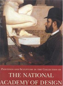 Paintings and sculpture in the collection of the National Academy of Design