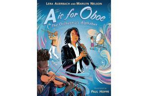 A is for Oboe: The Orchestra's Alphabet