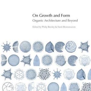 On Growth and Form : Organic Architecture and Beyond