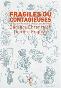 Fragiles ou contagieuses : le pouvoir médical et le corps des femmes