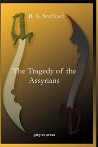 The Tragedy of the Assyrians