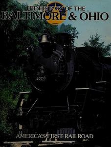 The history of the Baltimore & Ohio Railroad