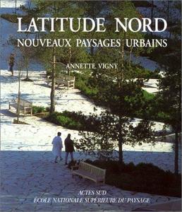 Latitude nord : nouveaux paysages urbains