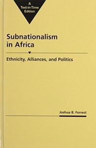 Subnationalism in Africa : ethnicity, alliances, and politics