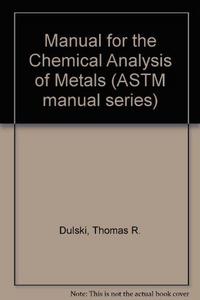 A manual for the chemical analysis of metals