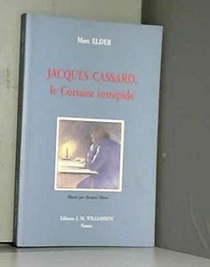 Jacques Cassard : le corsaire intrépide