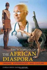 Encyclopedia of the African diaspora : origins, experiences, and culture