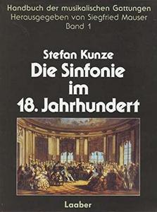 Die Sinfonie im 18. Jahrhundert : von der Opernsinfonie zur Konzertsinfonie...