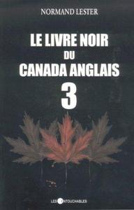 Le livre noir du Canada anglais 3