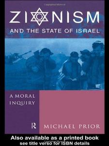 Zionism and the State of Israel : A Moral Inquiry